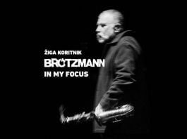 Kickstarter kampanja za novo knjigo “Brötzmann, V mojem fokusu”